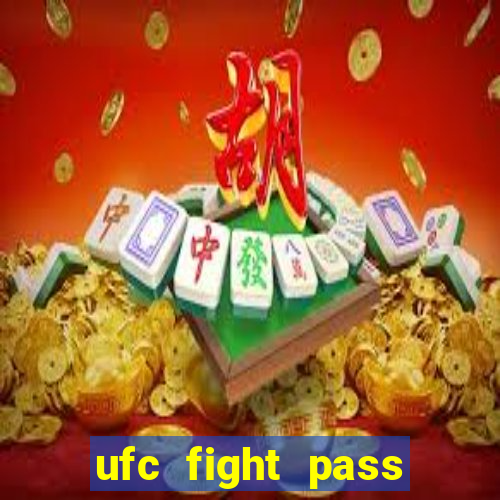 ufc fight pass assistir online